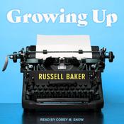 Growing Up by  Russell Baker audiobook