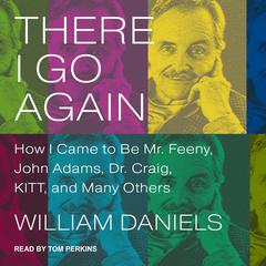 There I Go Again by William Daniels audiobook
