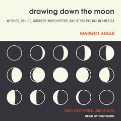 Drawing Down the Moon by Margot Adler audiobook