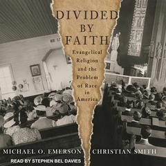 Divided by Faith by Michael O. Emerson audiobook