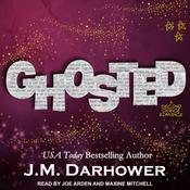 Ghosted by  J. M. Darhower audiobook