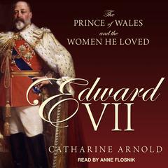 Edward VII by Catharine Arnold audiobook