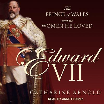 Edward VII by Catharine Arnold audiobook