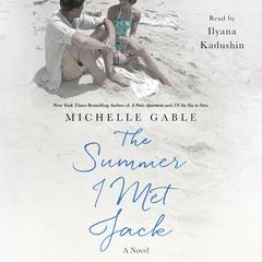 The Summer I Met Jack by Michelle Gable audiobook