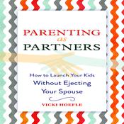 Parenting as Partners by  Vicki Hoefle audiobook