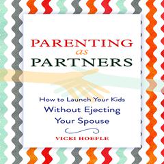 Parenting as Partners by Vicki Hoefle audiobook