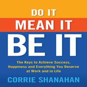 Do It, Mean It, Be It by  Corrie Shanahan audiobook