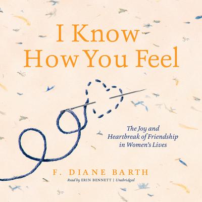 I Know How You Feel by F. Diane Barth audiobook