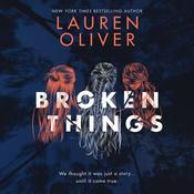 Broken Things by  Lauren Oliver audiobook
