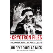 The Cryotron Files by  Iain Dey audiobook