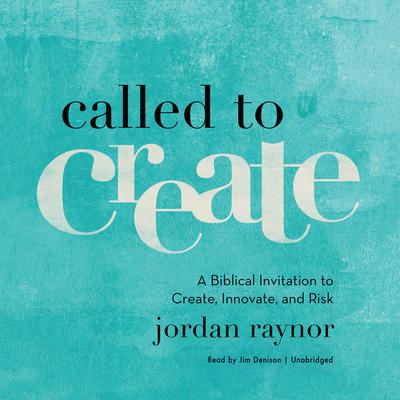 Called to Create by Jordan Raynor audiobook
