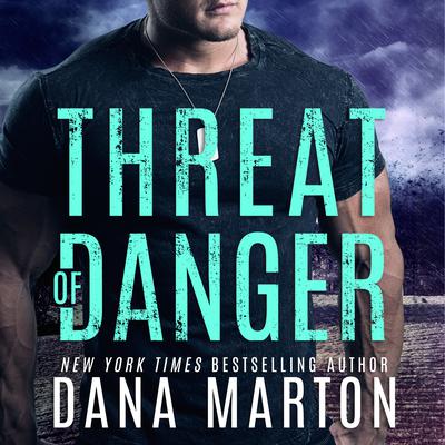Threat of Danger by Dana Marton audiobook