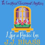 I Spy a Psychic Eye by  J.J. Brass audiobook