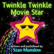 Twinkle Twinkle Movie Star by  Stan Munslow audiobook