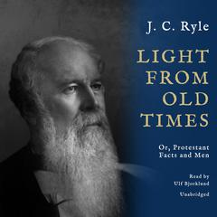 Light from Old Times by J. C. Ryle audiobook