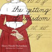 The Getting of Wisdom by  Henry Handel Richardson audiobook