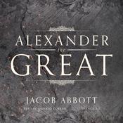 Alexander the Great by  Jacob Abbott audiobook
