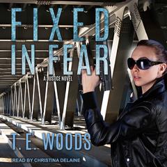 Fixed in Fear by T. E. Woods audiobook