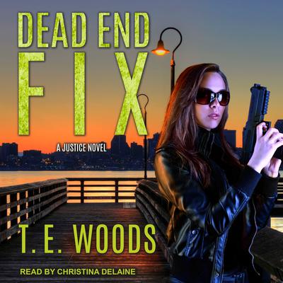 Dead End Fix by T. E. Woods audiobook