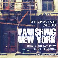 Vanishing New York by Jeremiah Moss audiobook