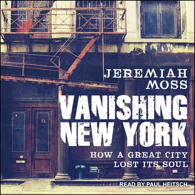 Vanishing New York by Jeremiah Moss audiobook