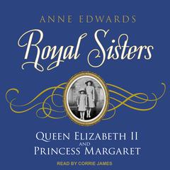 Royal Sisters by Anne Edwards audiobook