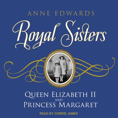 Royal Sisters by Anne Edwards audiobook