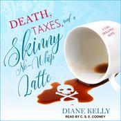 Death, Taxes, and a Skinny No-Whip Latte by  Diane Kelly audiobook