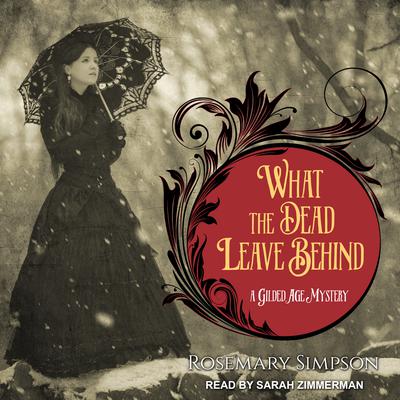 What the Dead Leave Behind by Rosemary Simpson audiobook