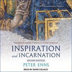 Inspiration and Incarnation by Peter Enns audiobook
