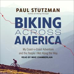 Biking Across America by Paul Stutzman audiobook