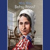 Who Was Betsy Ross? by  James Buckley Jr. audiobook