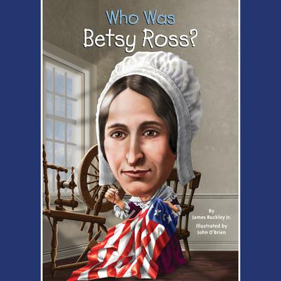 Who Was Betsy Ross? by James Buckley audiobook