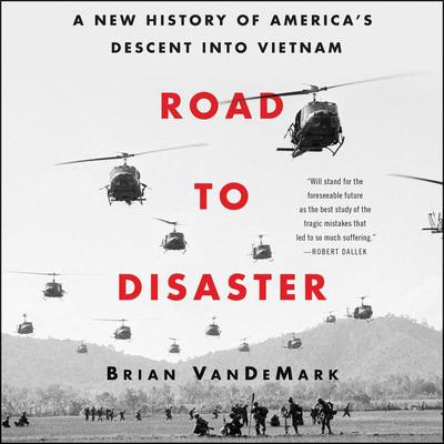 Road to Disaster by Brian VanDeMark audiobook