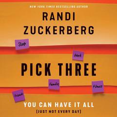 Pick Three by Randi Zuckerberg audiobook