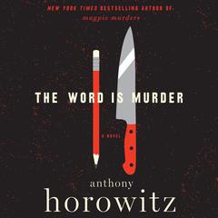 The Word is Murder by Anthony Horowitz audiobook