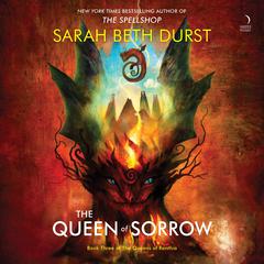 The Queen of Sorrow by Sarah Beth Durst audiobook
