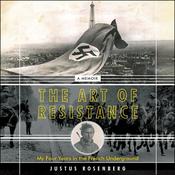 The Art of Resistance by  Justus Rosenberg audiobook