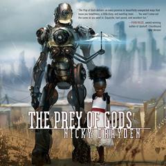 The Prey of Gods by Nicky Drayden audiobook
