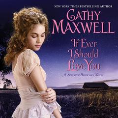 If Ever I Should Love You by Cathy Maxwell audiobook