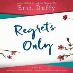 Regrets Only by Erin Duffy audiobook
