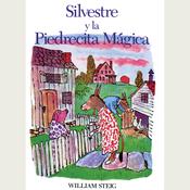 Silvestre y la Pierdecita Magica by  William Steig audiobook