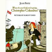 Where Do You Think You're Going, Christopher Columbus? by  Jean Fritz audiobook