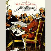 Will You Sign Here, John Hancock? by  Jean Fritz audiobook