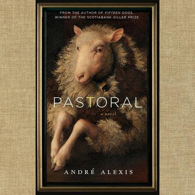 Pastoral by André Alexis audiobook