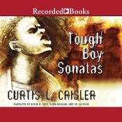 Tough Boy Sonatas by  Curtis Crisler audiobook