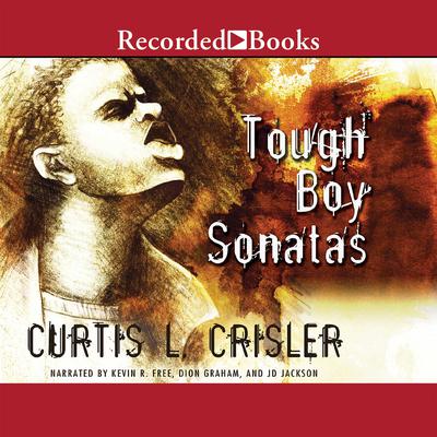 Tough Boy Sonatas by Curtis Crisler audiobook