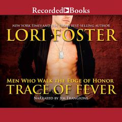 Trace of Fever by Lori Foster audiobook