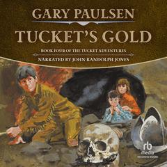Tucket's Gold by Gary Paulsen audiobook