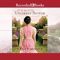 An Unlikely Suitor by Nancy Moser audiobook
